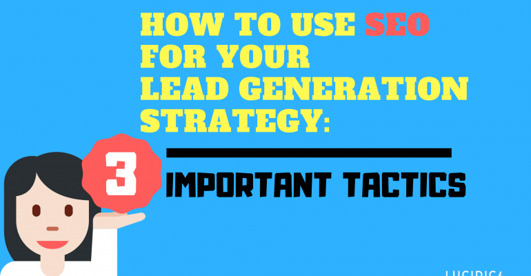 HOW TO USE SEO FOR LEAD GENERATION