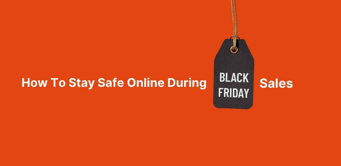 how to stay safe online during black friday sales