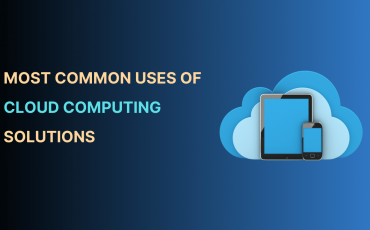 most common uses of cloud computing solutions
